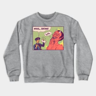 Mail, Satan! Crewneck Sweatshirt